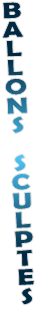 B A L L O N S  S C U L P T E S